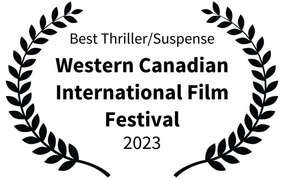 Best-ThrillerSuspense—Western-Canadian-International-Film-Festival—2023