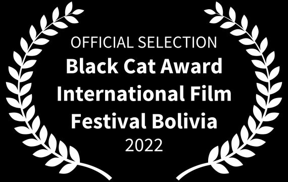 OFFICIAL-SELECTION—Black-Cat-Award-International-Film-Festival-Bolivia—2022